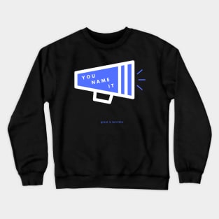 YOU NAME IT (Dark) Crewneck Sweatshirt